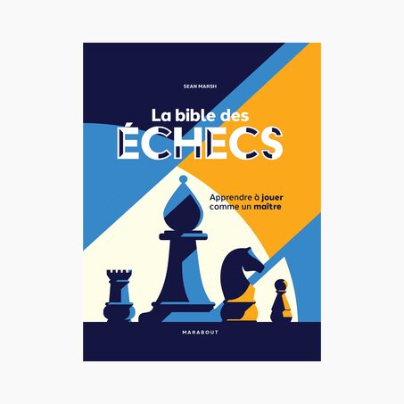 Hachette Pratique Livre LA BIBLE DES ÉCHECS