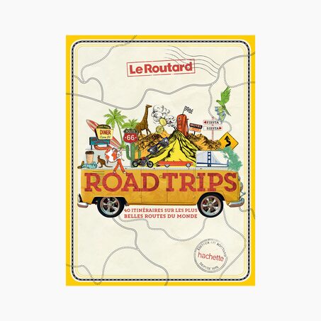 Hachette Pratique Livre voyage et nature ROAD TRIPS