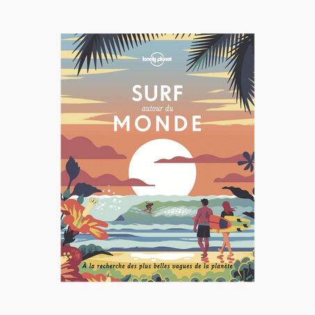 Lonely planet Livre SURF AUTOUR DU MONDE
