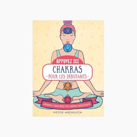 Livre bien-être CHAKRAS POUR LES DÉBUTANTS