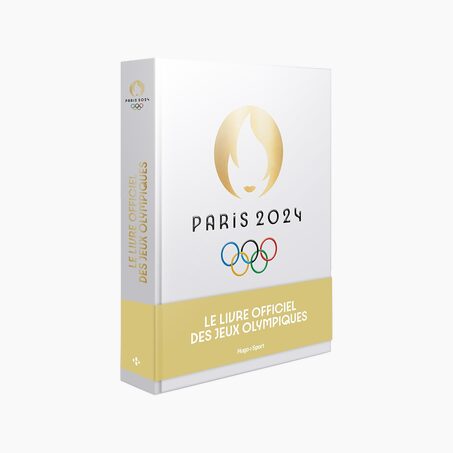 Livre sport PARIS 2024 : LE LIVRE OFFICIEL DES JEUX OLYMPIQUES